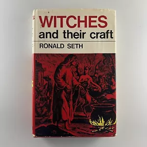 Witches and Their Craft by Ronald Seth (1st Ed/1st Print, 1967, HC, DJ, Illus) - Imagen 1 de 11
