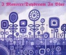 Daydream in Blue von I Monster | CD | Zustand sehr gut - Bild 1 von 2