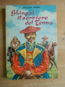 SHINGOI IL CORRIERE DEL TENNO MALCOM FOREST EDITRICE CAPITOL BOLOGNA 1962 - Bild 1 von 5