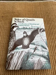 HC w DJ Book TALES OF QUAILS 'n SUCH Havilah Babcock Hunting Fishing Stories - Bild 1 von 1