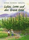 Lukas, Lotte und das Grne Gold by Karin Nowack | Book | condition very good