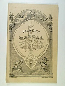 1884 MEDICINE Cosmetics Booklet -PALMER'S MANUAL OF CAGE BIRDS + Pet Info - Picture 1 of 6