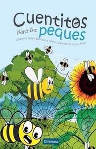 Cuentitos para tus Peques: Cuentos Ilustrados para Ni?os Edades de 6 a 9 A?os by - Picture 1 of 1