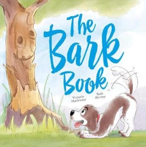 THE BARK BOOK BY VICTORIA MACKINLAY BRAND NEW SOFTCOVER - Picture 1 of 1
