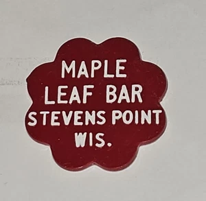 Maple Leaf Bar Stevens Point, Wisconsin Plastic Good For Token 25 cents P-72 - Bild 1 von 2