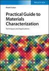Khalid Sultan - Practical Guide to Materials Characterization   Techni - J245z