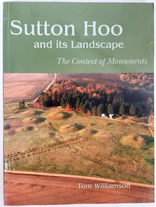 Sutton Hoo und seine Landschaft Tom Williamson Buch 2008 Softcover - Bild 1 von 12