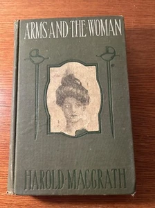 Arms and the Woman by Harold Macgrath 1902 Edition HC Book - Picture 1 of 15