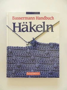 Heidi Fuchs Maria Natter Bassermann Handbuch Häkeln Häkelbuch Buch - Imagen 1 de 1