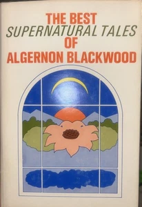 The Best Supernatural Tales of Algernon Blackwood. 1973 Causeway Edition/HC/DJ  - Picture 1 of 5