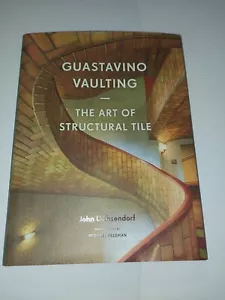 Signed GUASTAVINO VAULTING. The Art Of Structural Tile Architecture Book - Picture 1 of 4