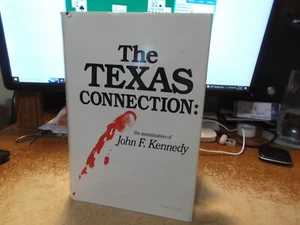 The Texas Connection: Assassination of John F. Kennedy - 1991 - 1st Ed - HC/DJ - Bild 1 von 14