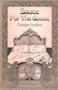 GEORGES FEYDEAU Sauce for the Goose 1974 SC Book - Picture 1 of 1