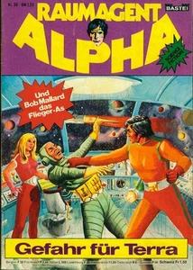 Raumagent Alpha Nr.38 - ORIGINAL Comicheft Science-Fiction BASTEI TOP Z1 - Picture 1 of 3