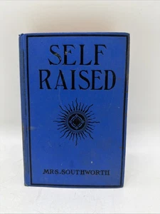 Self-Raised, From the Depths, Mrs. Southworth, Sequel to Ishmael, A.L. Burt HB! - Picture 1 of 9