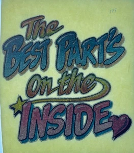 Original Vintage The Best Part’s On The Inside Glitter Iron On Transfer - Picture 1 of 2