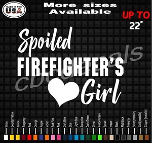 Spoiled Firefighter's Girl Decal Sticker Firefighter Girlfriend Vinyl Decal  - Picture 1 of 2