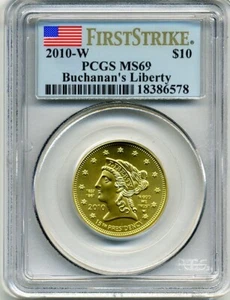 2010-W $10 Gold - Buchanan's Liberty - First Strike PCGS MS 69 - First Spouse - Picture 1 of 2