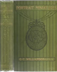 Portrait Miniatures. by G. C. Williamson. London, 1897. illustrated. - Picture 1 of 2
