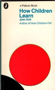 How Children Learn (Pelican S.) : John Holt - Picture 1 of 2