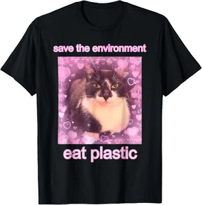 Save The Environment Eat Plastic Funny Cute Cat Meme T-Shirt - Picture 1 of 16