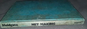 Net Making by Charles Holdgate Hardback 4th Printing 1976 - Picture 1 of 9