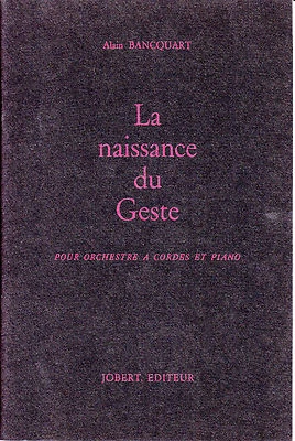 La Naissance du Geste pour orchestre a cordes et piano Alain Bancquart  - Photo 1/2