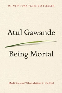 Being Mortal von Atul Gawande gebunden 9780805095159 - Bild 1 von 1