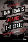 Kenyon Zimmer - Immigrants Against The State   Yiddish And Italian Ana - J245z