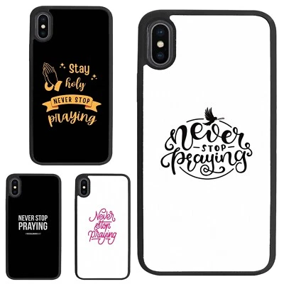 Hard Cover For Motorola Apple iPhone Samsung Galaxy Christian Never Stop Praying - Image 1 of 4