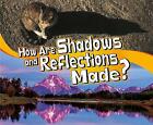 How Are Shadows And Reflections Made By Mari Schuh Paperback 2020