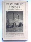 Ploughed Under (Amy Carmichael - 1953) (ID:65598)
