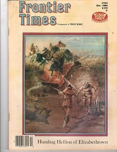 Frontier Times Oct '84 Humbug Hellion of Elizabethtown - Picture 1 of 1
