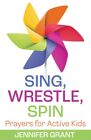 Sing Wrestle Spin By Jennifer Author Grant New Paperback Softback