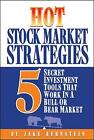 Bernstein, Jake : Hot Stock Market Strategies: 5 Secret In Fast and FREE P & P