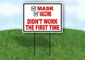 MASK VACCINE DIDN'T WORK FIRST TIME Yard Sign with Stand LAWN SIGN - Picture 1 of 5