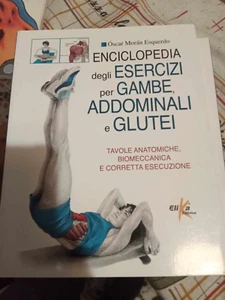 ENCICLOPEDIA DEGLI ESERCIZI PER GAMBE, ADDOMINALI E GLUTEI OSCAR ESQUERDO - Foto 1 di 1