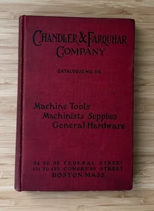 Chandler & Farquhar Catalogue 115 c. 1907 machine tools supplies hardware Boston - Imagen 1 de 15