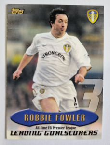 Robbie Fowler Leeds Topps Premier Gold 2003 Soccer Card AT8 Leading Goalscorers