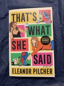 That's What She Said: A Novel by Eleanor Pilcher (softcover) - Picture 1 of 2