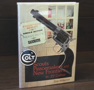 Colt Scouts Peacemakers and New Frontiers in .22 Caliber, Don Wilkerson - Imagen 1 de 6