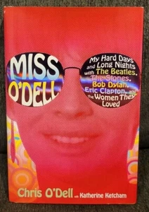 CHRIS O'DELL Miss O'Dell Signed 1st Print Rock & Roll MEMOIR Beatles Dylan Stone - Picture 1 of 9