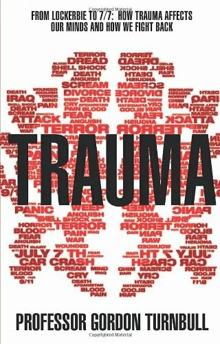 Trauma: From Lockerbie to 7/7: How Trauma Affects Our Minds and  - Image 1 of 1