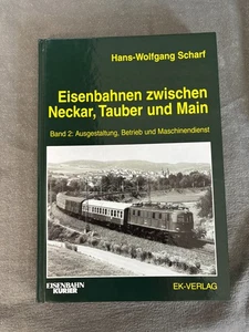 Hans Wolfgang Scharf Die Eisenbahn zwischen Neckar Tauber Main Band 2 neuwertig - Bild 1 von 5