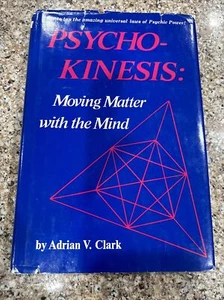 Psychokinesis: Moving Matter with th... by Clark, Adrian V. Hardback With Dustco - Picture 1 of 6