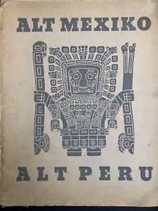 Mexico & Peru - Hannes Killian - Alt Mexico - Alt Peru 32 Bildtafeln, EA 1948