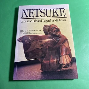 Netsuke, Japanese Life & Legend in Miniature - Edwin C. Symmes, Jr. / JKD - Picture 1 of 16