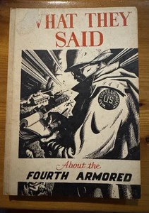 Vintage WHAT THEY SAID About the FOURTH ARMORED Book 1945 - Picture 1 of 4