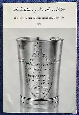 1967 Book An Exhibition Of New Haven Connecticut Coin Silver Historical Society • 26.97$
