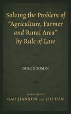 Solving The Problem Of Agriculture, Farmer, And Rural Area By Rule Of Law